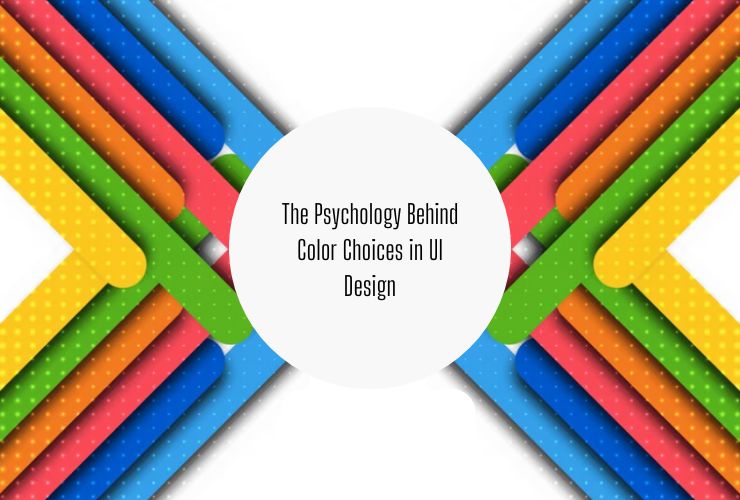 The Psychology Behind Color Choices in UI Design